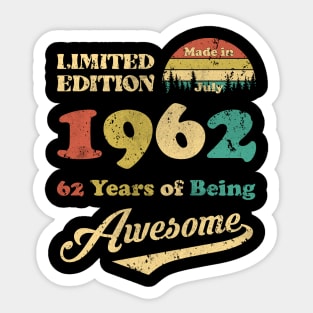 Made In July 1962 62 Years Of Being Awesome 62nd Birthday Sticker